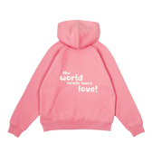 bubblegum pink "the world needs more love" ultra cozy hoodie