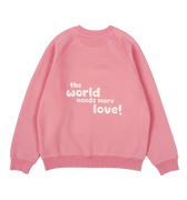 bubblegum pink "the world needs more love" ultra cozy crewneck