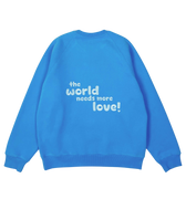 breezy blue "the world needs more love" ultra cozy crewneck